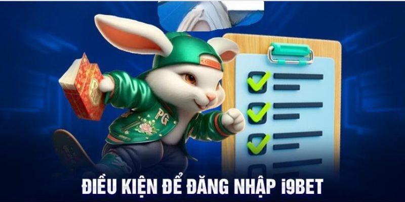 Quy định cần biết nếu muốn đăng nhập i9BET