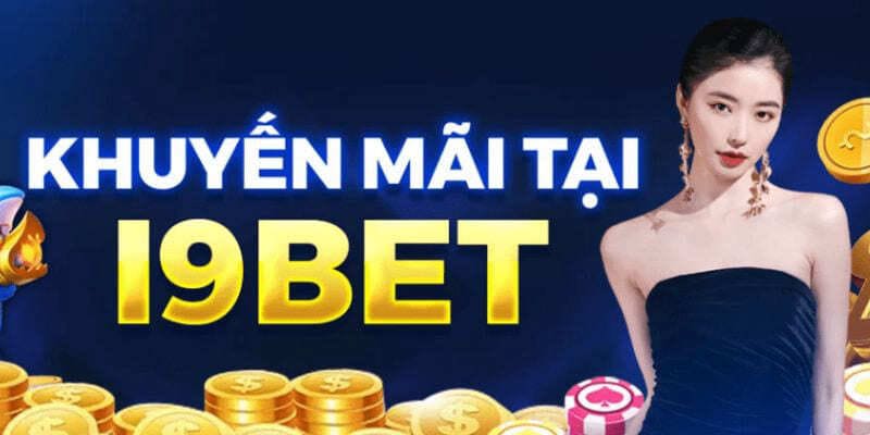 Điều kiện nhận chương trình khuyến mãi I9bet