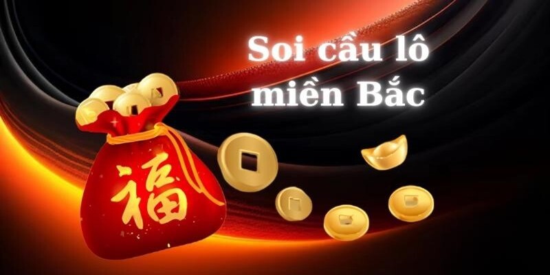 Định nghĩa về soi cầu lô miền Bắc là gì? 